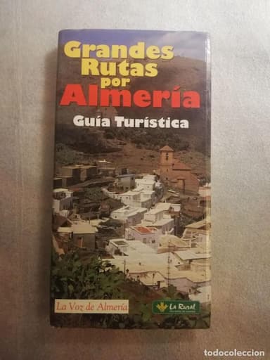 GRANDES RUTAS POR ALMERÍA. GUIA TURISTICA