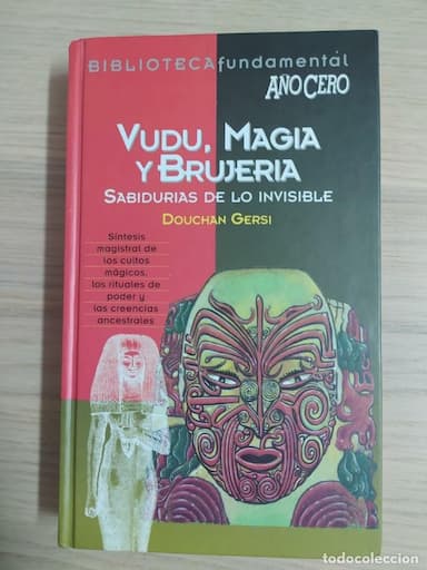 VUDÚ, MAGIA Y BRUJERÍA. SABIDURÍAS DE LO INVISIBLE. DOUCHAN GERSI