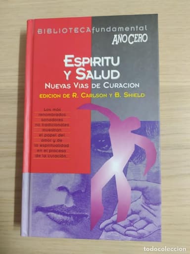 ESPÍRITU Y SALUD - NUEVAS VÍAS DE CURACIÓN / R. CARLSON Y B. SHIELD