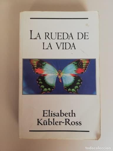 LA RUEDA DE LA VIDA, ELISABETH KUBLER-ROSS