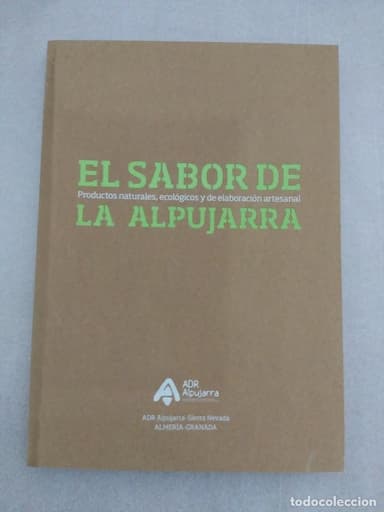 EL SABOR DE LA ALPUJARRA. ALMERIA - GRANADA