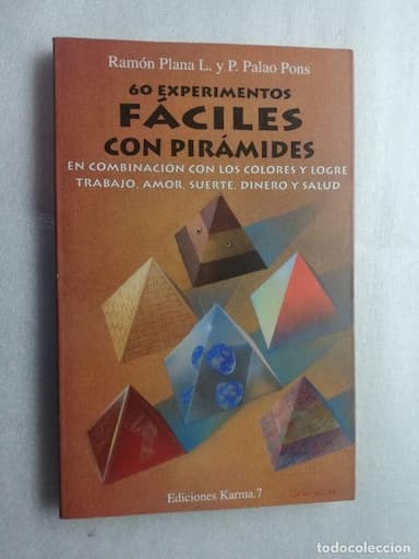 60 EXPERIMENTOS FACILES CON PIRAMIDES - RAMON PLANA L. Y P. PALAO PONS