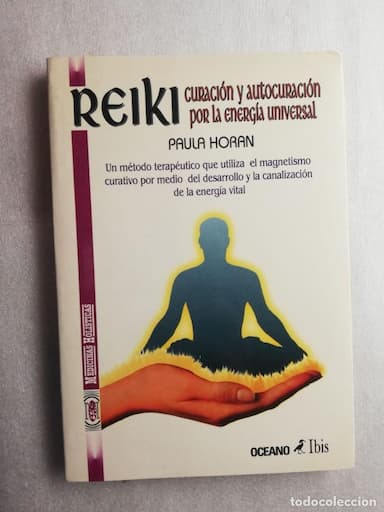 REIKI CURACIÓN Y AUTOCURACIÓN POR LA ENERGÍA UNIVERSAL / PAULA HORAN