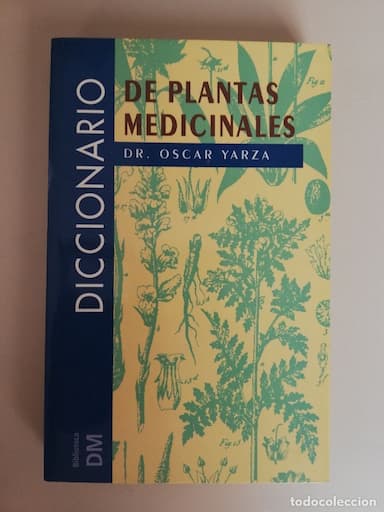 DICCIONARIO DE LAS PLANTAS MEDICINALES - DR. OSCAR YARZA