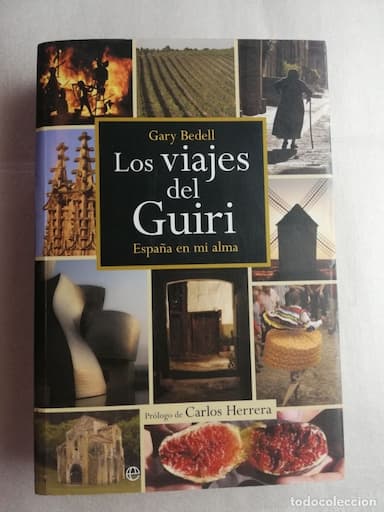 Los Viajes del Guiri. España en mi Alma - Gary Bedell