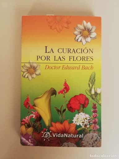 La curación por las flores. Eduard Bach