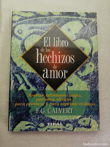 EL LIBRO DE LOS HECHIZOS DE AMOR - F. CALVERT