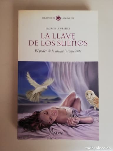 LA LLAVE DE LOS SUEÑOS - EL PODER DE LA MENTE INCONSCIENTE - LAUREN LAWRENCE