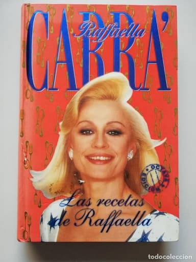 LAS RECETAS DE RAFFAELLA DE RAFFAELLA CARRA