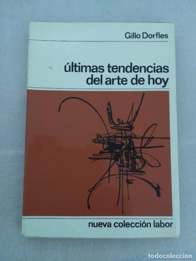 ULTIMAS TENDENCIAS DEL ARTE DE HOY. GILLO DORFLES