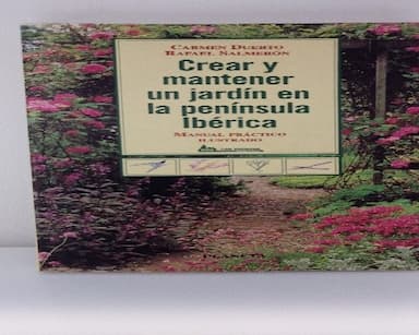 Crear y mantener un jardín en la península Ibérica