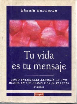 Tu Vida Es Tu Mensaje