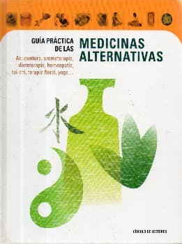 Guia practica de las medicinas alternativas