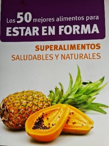 LOS 50 MEJORES ALIMENTOS PARA ESTAR EN FORMA