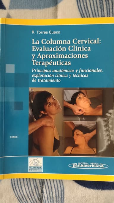 La Columna Cervical:Evaluación Clínica y Aproximaciones Terapéuticas